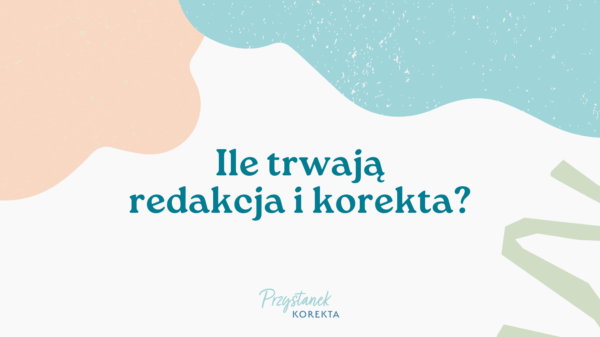 Ile trwają redakcja i korekta tekstu
