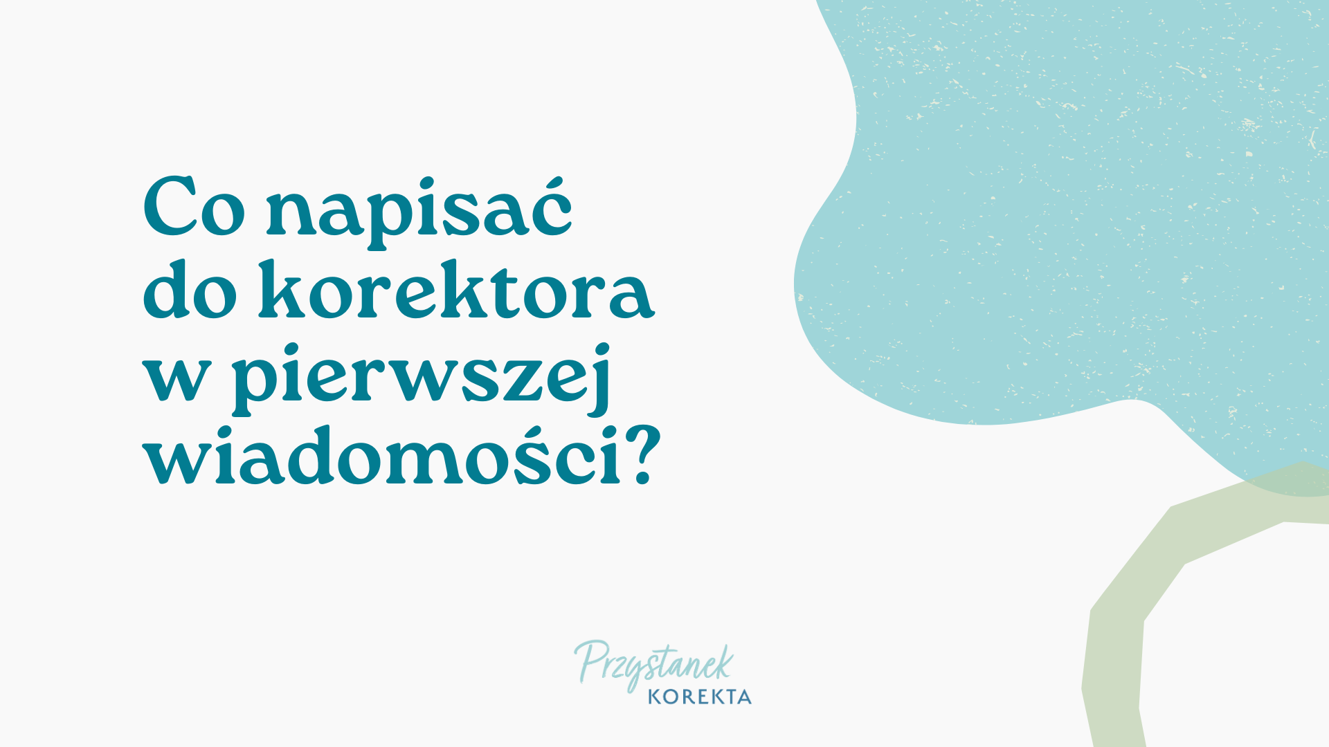 Co napisać do korektora w pierwszej wiadomości
