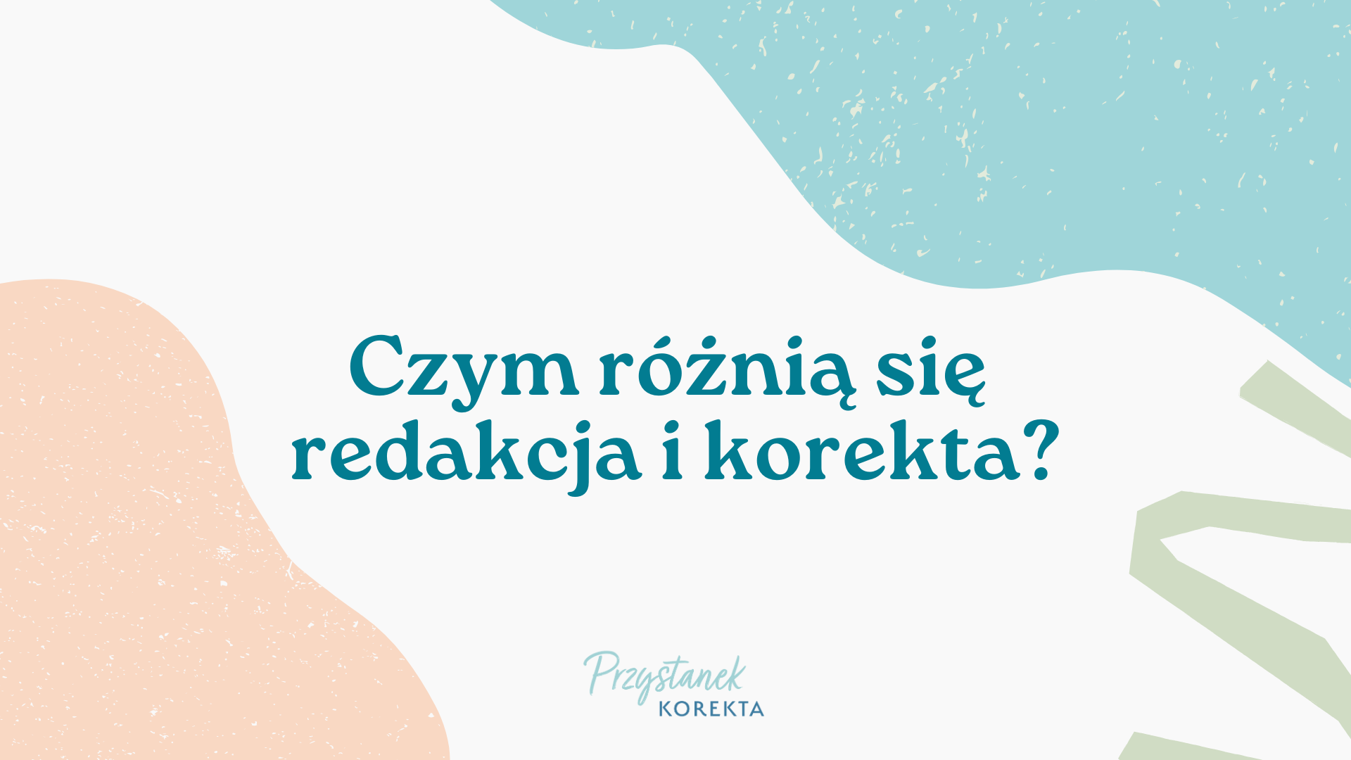 Czym różnią się redakcja i korekta tekstu
