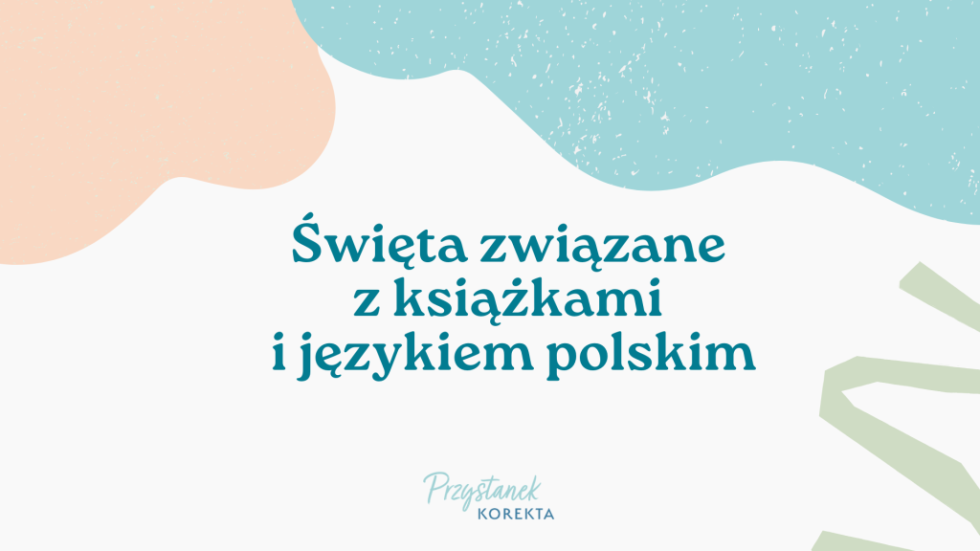 kalendarz_swieta_czytelnicze Święta związane z książkami i językiem polskim