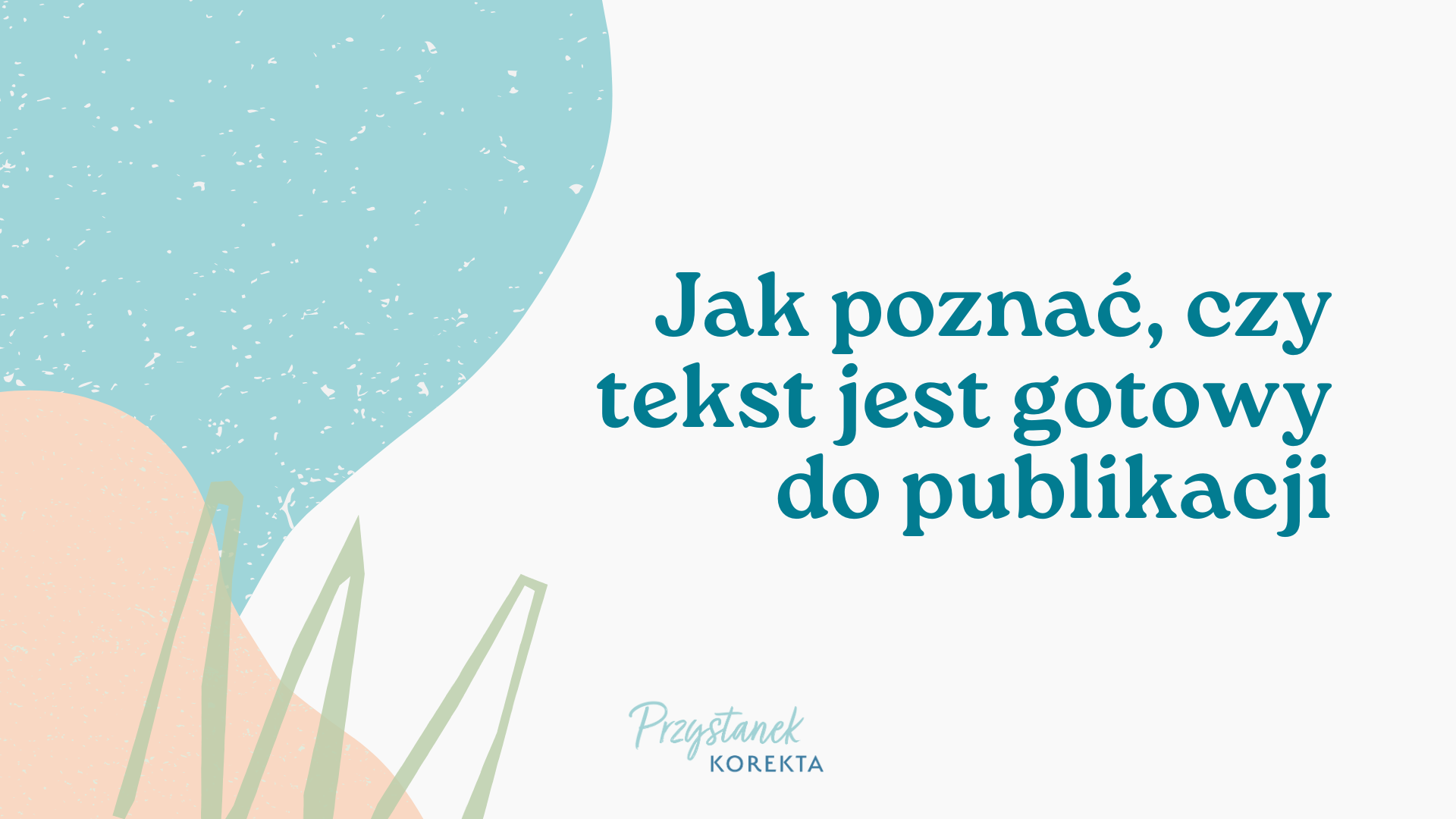 checklista_przed_publikacja_tekstu Checklista przed publikacją tekstu – jak poznać, czy tekst jest już gotowy